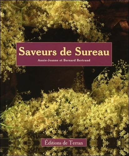 Livrenpoche : Saveurs de Sureau - Bernard Bertrand - Livre