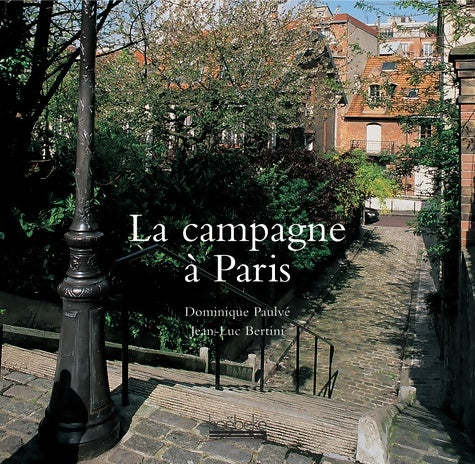 Livrenpoche : La Campagne à Paris - Jean-Luc Bertini - Livre