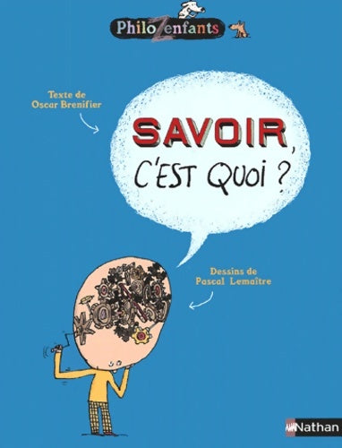 Livrenpoche : Savoir c'est quoi ? - Oscar Brenifier - Livre