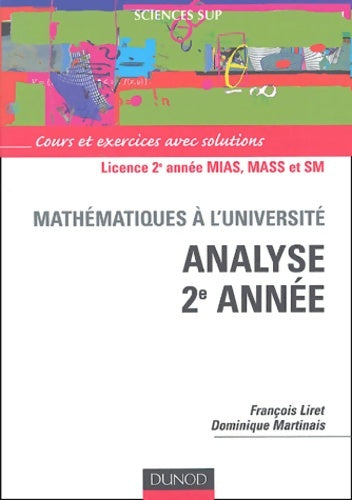 Livrenpoche : Analyse 2e année : Cours et exercices avec solutions - François Liret - Livre