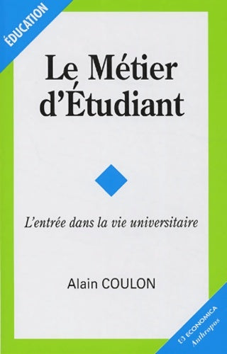 Livrenpoche : Le métier d'étudiant : L'entrée dans la vie universitaire - Alain Coulon - Livre