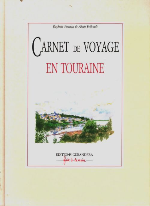 Livrenpoche : Carnet de voyage en Touraine - Raphaël Ponnau - Livre