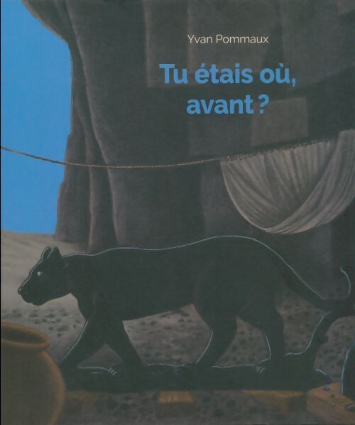 Livrenpoche : Tu étais où, avant? - Yvan Pommaux - Livre