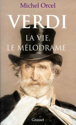 Livrenpoche : Verdi : La vie, le mélodrame - Michel Orcel - Livre