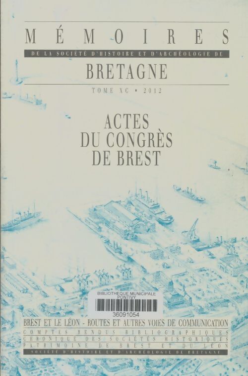 Livrenpoche : Mémoires de la société d'histoire et d'archéologie de Bretagne Tome XC2012 - Collectif - Livre