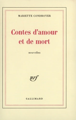 Livrenpoche : Contes d'amour et de mort - Mariette Condroyer - Livre