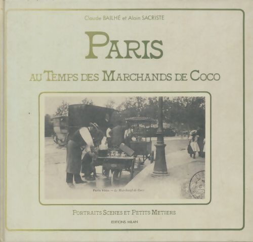 Livrenpoche : Paris au temps des marchands de coco - Alain Sacriste - Livre