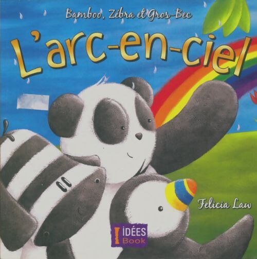 Livrenpoche : L'arc-en-ciel - Félicia Law - Livre