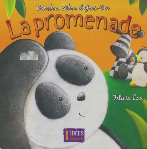 Livrenpoche : Bambou, Zébra et Gros-Bec : La promenade - Félicia Law - Livre