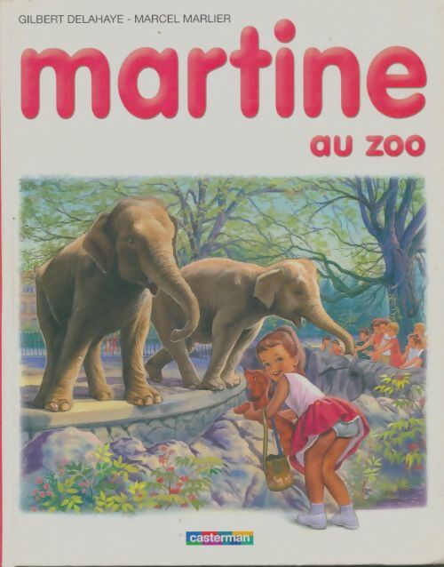 Livrenpoche : Martine au zoo - Gilbert Delahaye - Livre