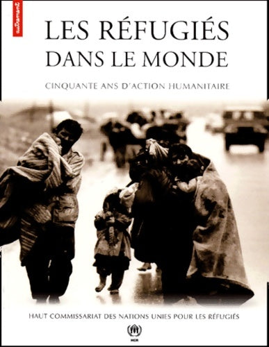 Livrenpoche : Les réfugiés dans le monde : Cinquante ans d'action humanitaire - Collectif - Livre