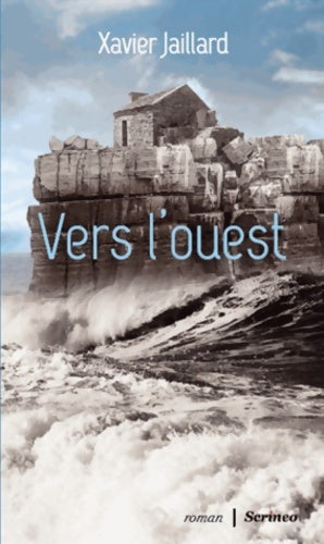 Livrenpoche : Vers l'ouest - Xavier Jaillard - Livre