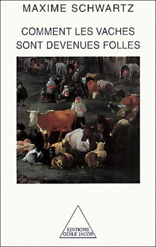 Livrenpoche : Comment les vaches sont devenues folles - Maxime Schwartz - Livre