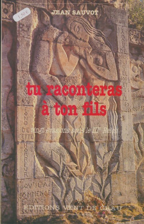 Livrenpoche : Tu raconteras à ton fils : Vingt évasions sous le IIIe reich - Jean Sauvot - Livre