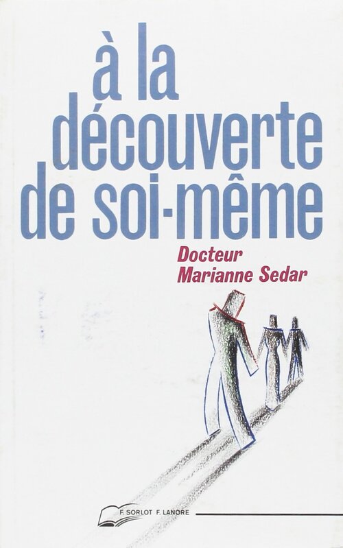 Livrenpoche : A la découverte de soi-même - Marianne Sedar - Livre