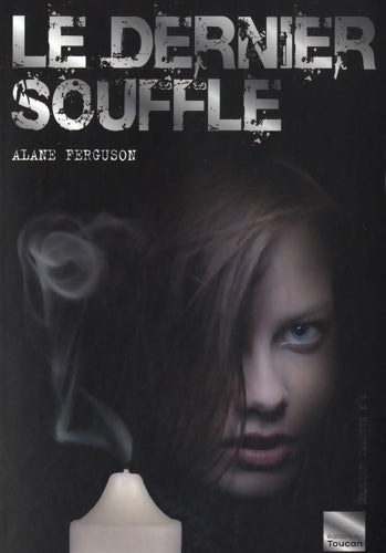 Livrenpoche : Le dernier souffle - Alane Ferguson - Livre