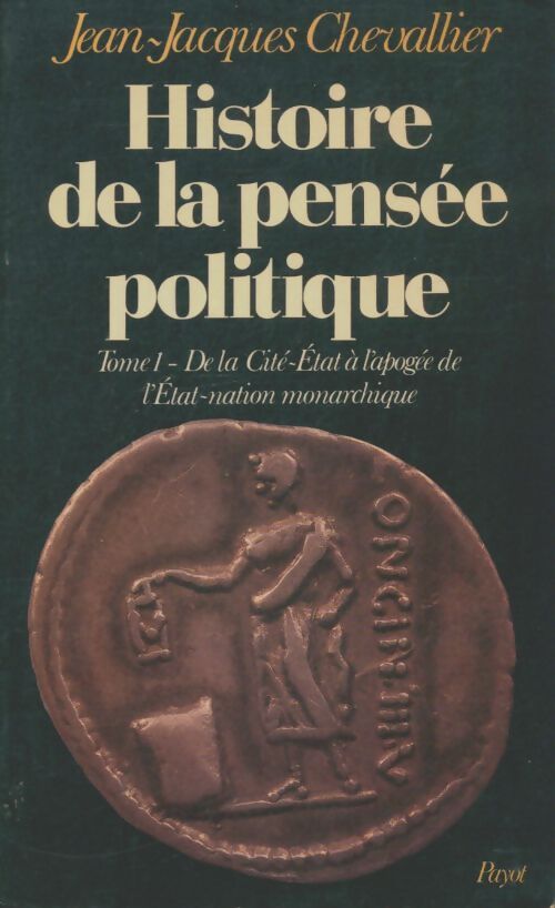 Livrenpoche : Histoire de la pensée politique - Jean-Jacques Chevallier - Livre
