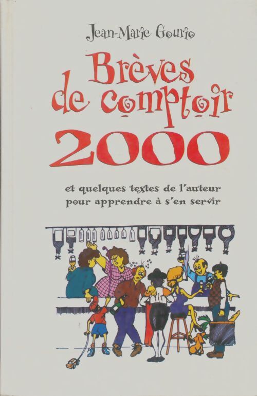 Livrenpoche : Brèves de comptoir 2000 - Jean-Marie Gourio - Livre
