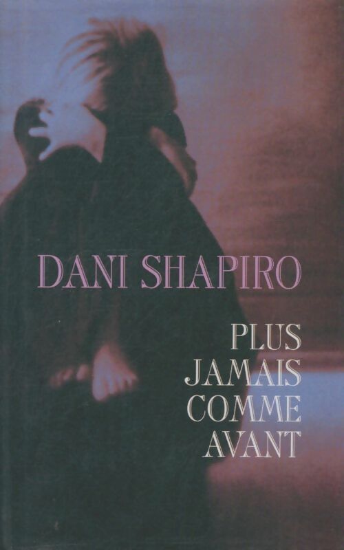 Livrenpoche : Plus jamais comme avant - David Shapiro - Livre