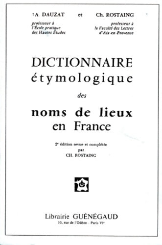 Livrenpoche : Dictionnaire étymologique des noms de lieux en France  - Charles Rostaing - Livre