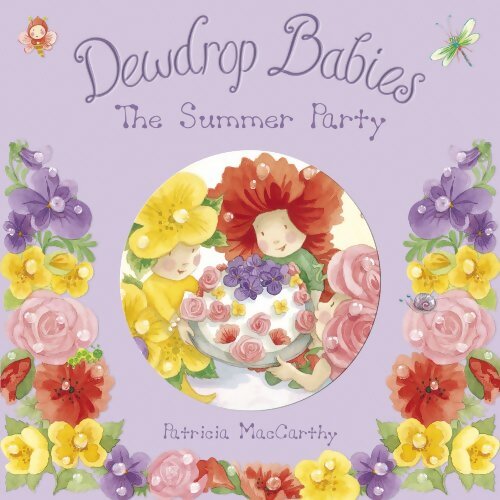 Livrenpoche : Dewdrop babies : The summer party - Patricia MacCarthy - Livre