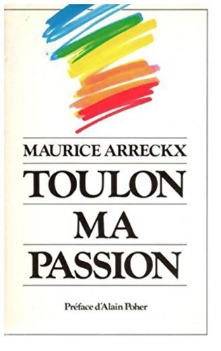 Livrenpoche : Toulon ma passion - Maurice Arreckx - Livre