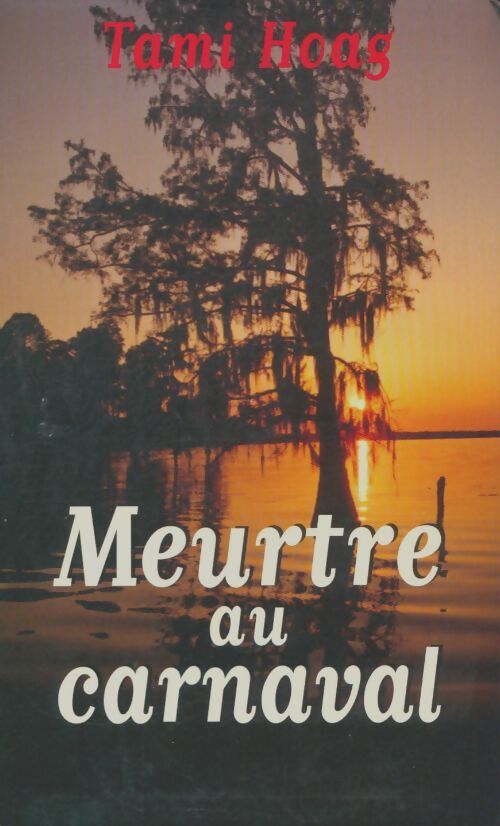 Livrenpoche : Meurtre au carnaval - Tami Hoag - Livre