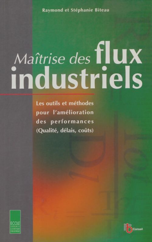 Livrenpoche : Maîtrise des flux industriels - Stéphanie Biteau - Livre