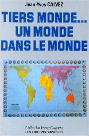 Livrenpoche : Tiers monde... Un monde dans le monde - Jean-Yves Calvez - Livre