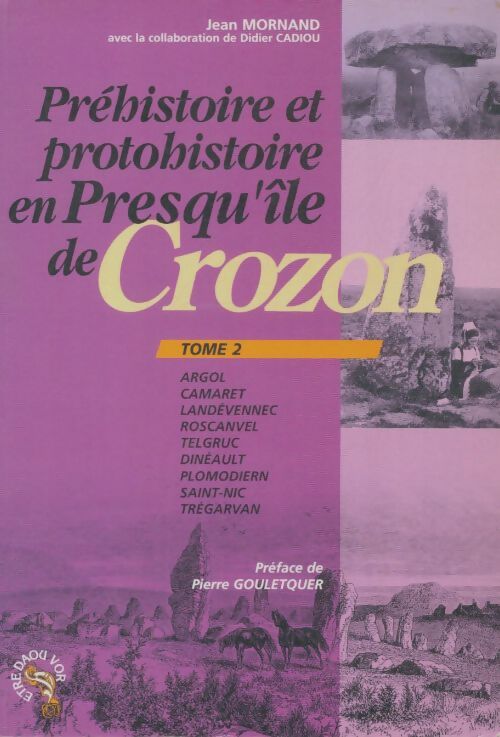 Livrenpoche : Préhistoire et protohistoire en presqu'île de Crozon Tome II - Jean Mornand - Livre
