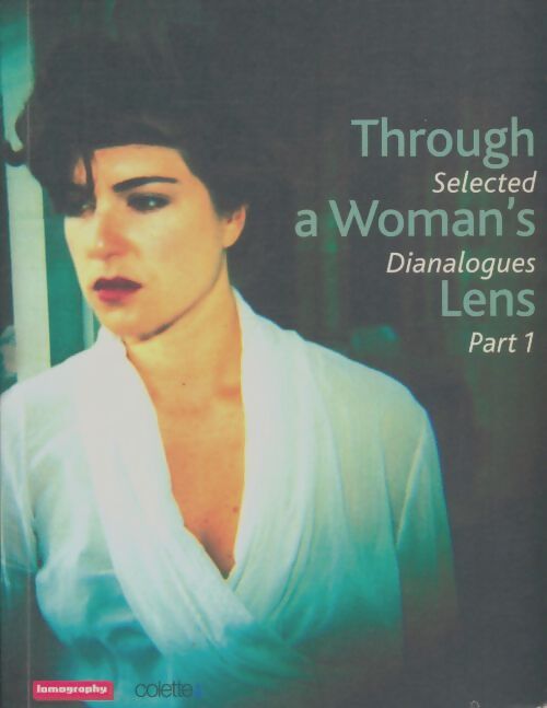 Livrenpoche : Throughy a woman' Lens Part I - Collectif - Livre
