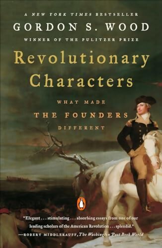 Livrenpoche : Revolutionary characters - Gordon S. Wood - Livre