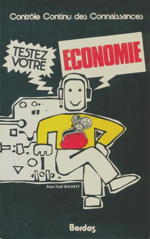 Livrenpoche : Testez votre économie - Jean-Noël Bassot - Livre