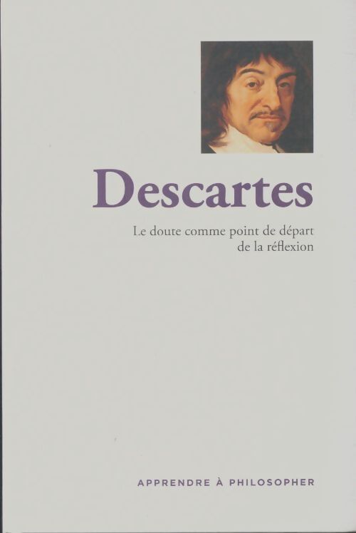 Livrenpoche : Descartes : Le doute comme point de départ de la réflexion - Collectif - Livre