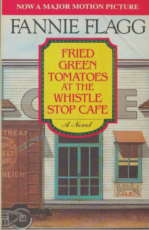 Livrenpoche : Fried green tomatoes at the whistle stop cafe - Fannie Flagg - Livre