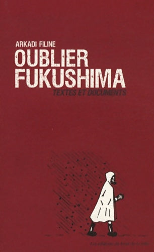 Livrenpoche : Oublier Fukushima - Arkadi Filine - Livre