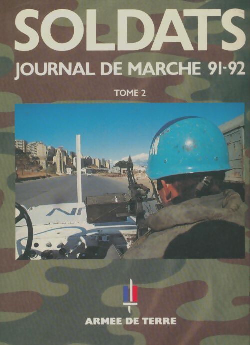 Livrenpoche : Soldats journal de marche 91-92 Tome II - Collectif - Livre
