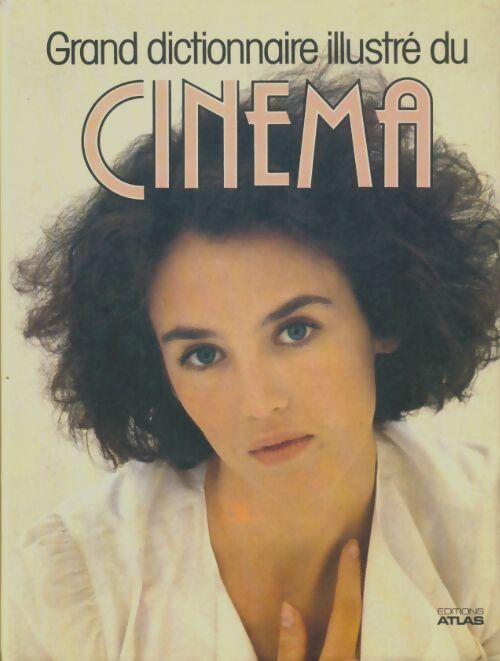 Livrenpoche : Grand dictionnaire illustré du cinéma Tome I - Collectif - Livre