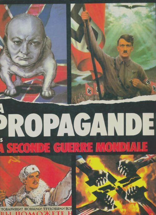 Livrenpoche : La propagande dans la seconde guerre mondiale - Anthony Rhodes - Livre