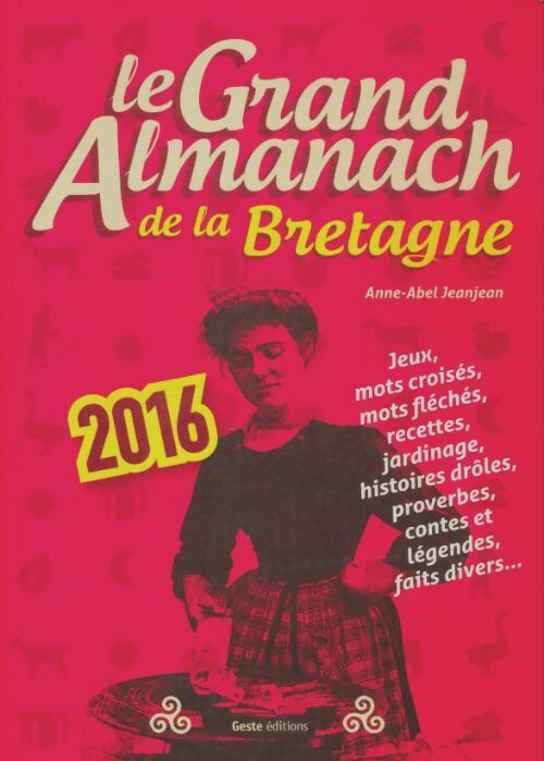 Livrenpoche : Le grand almanach de la Bretagne 2016 - Anne-Abel Jeanjean - Livre