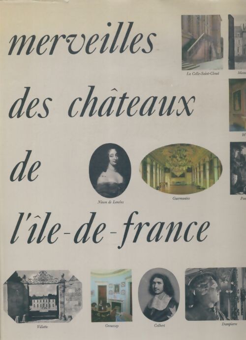 Livrenpoche : Merveilles des châteaux de l'Ile de France - Wladimir D'Ormesson - Livre