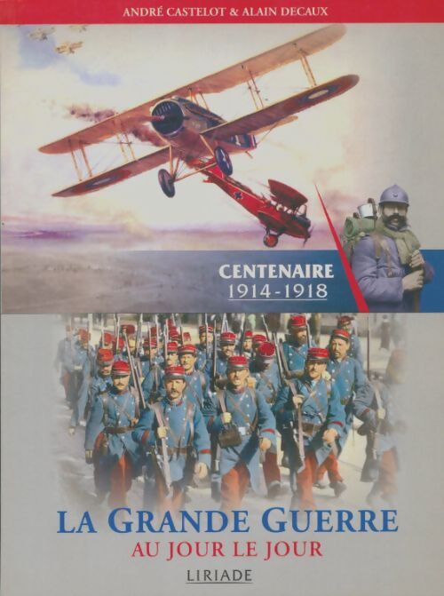 Livrenpoche : La grande guerre au jour le jour - André Castelot - Livre