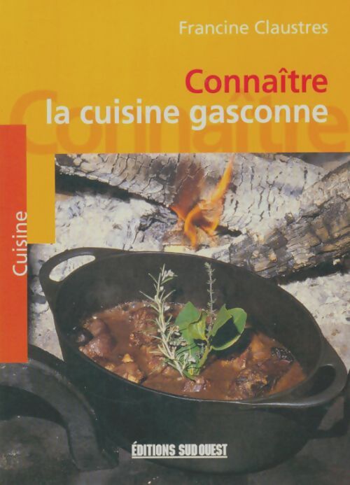 Livrenpoche : Connaitre la cuisine gasconne - Francine Claustres - Livre
