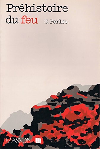 Livrenpoche : Préhistoire du feu - Catherine Perlès - Livre
