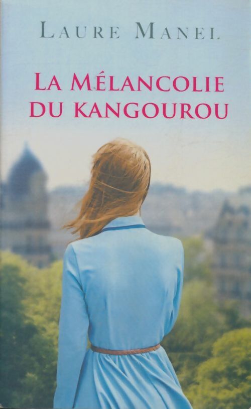 Livrenpoche : La mélancolie du kangourou - Laure Manel - Livre