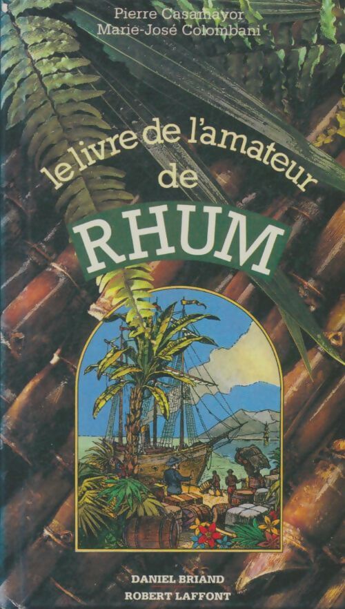 Livrenpoche : Le livre de l'amateur de rhum - Pierre Casamayor - Livre