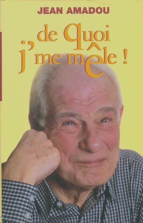 Livrenpoche : De quoi j'me mêle ! - Jean Amadou - Livre