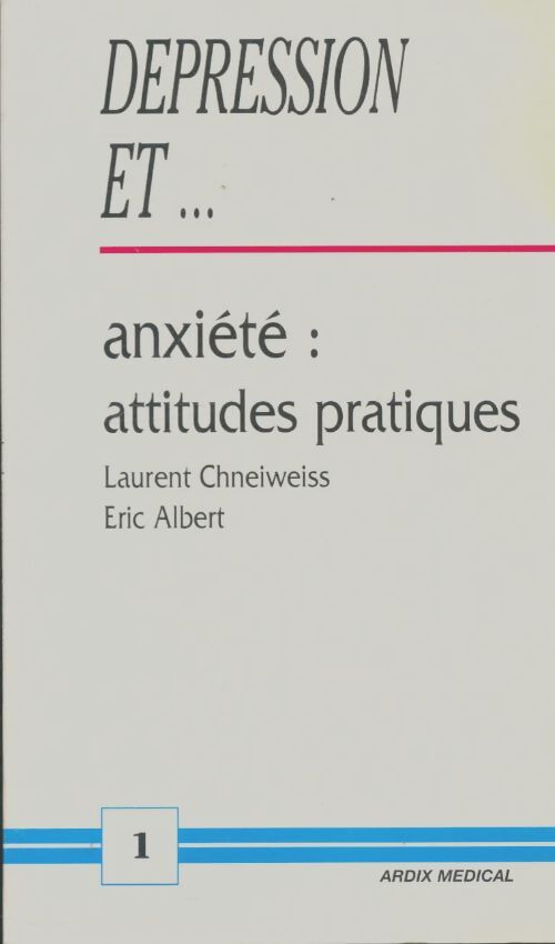 Livrenpoche : Dépression et...Anxiété : Attitudes pratiques - Eric Albert - Livre