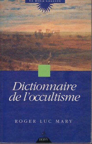 Livrenpoche : Dictionnaire de l'occultisme - Roger luc Mary - Livre