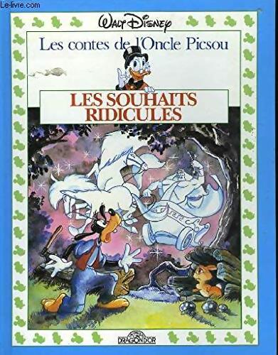 Livrenpoche : Les contes de l'oncle Picsou : Les souhaits ridicules - Walt Disney - Livre
